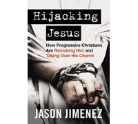 Jason Jimenez Hijacking Jesus (Copertina rigida)