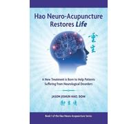Jason Jishun Hao Hao Neuro-Acupuncture Restores Life (Copertina rigida)