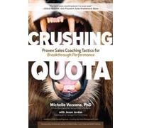 Crushing Quota: Proven Sales Coaching Tactics for Breakthrough Performance