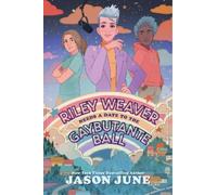 Jason June Riley Weaver Needs a Date to the Gaybutante Ball (Copertina rigida)