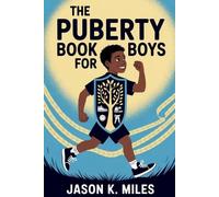 Jason K Miles The Puberty Book for Boys (Tascabile)