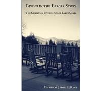 Jason Kanz Living in the Larger Story (Tascabile)