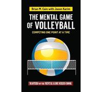 Jason Karim Brian M Cain The Mental Game of Volleyball (Tascabile)