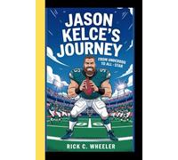 JASON KELCE'S JOURNEY: From underdog to all - star