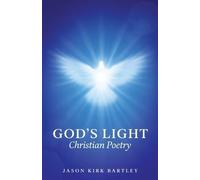 Jason Kirk Bartley God's Light (Tascabile)