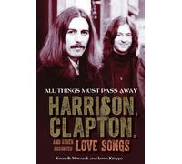 Jason Kruppa Kenneth Womack All Things Must Pass Away (Tascabile)