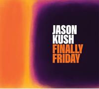 Jason Kush Finally Friday (CD)