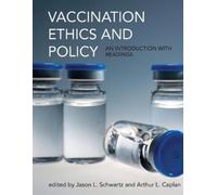 Jason L. Schwartz Vaccination Ethics and Policy (Tascabile) Basic Bioethics