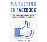 Jason Lazar Marketing en Facebook (Tascabile)