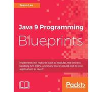 Jason Lee Java 9 Programming Blueprints (Tascabile)