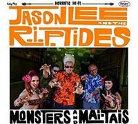Jason Lee & The R.I.P. Tides - Monsters And Mai Tais