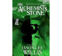 Jason Lee Willis The Alchemist's Stone (Tascabile)
