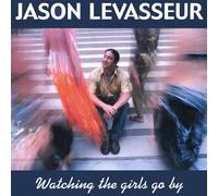 Jason Levasseur - Watching the Girls Go By