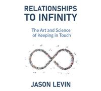 Jason Levin Relationships to Infinity (Tascabile)