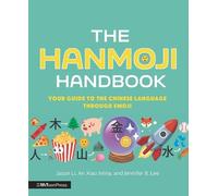 Jason Li An Xiao Mina Jennifer 8. Lee The Hanmoji Handbook (Copertina rigida)