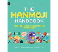 Jason Li An Xiao Mina Jennifer 8. Lee The Hanmoji Handbook (Tascabile)