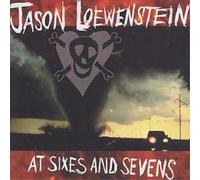 Jason Loewenstein - At Sixes And Sevens