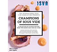 Jason Logsdon Mike La Charite Champions of Sous Vide (Tascabile)