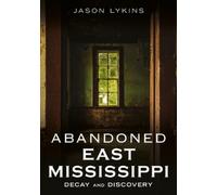 Jason Lykins Abandoned East Mississippi (Tascabile) Abandoned Union