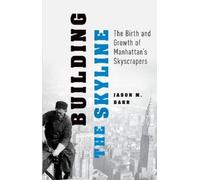 Jason M. Barr Building the Skyline (Tascabile)