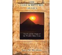 Jason M Breshears The Lost Scriptures of Giza (Tascabile)
