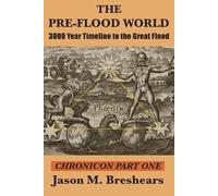 Jason M Breshears The Pre-Flood World (Tascabile) Chronicon