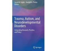Jason M. Fogler Trauma, Autism, and Neurodevelopmental Disord (Copertina rigida)