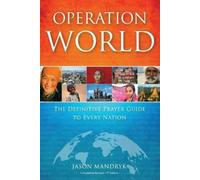 Jason Mandryk Operation World - The Definitive Prayer Guide to Every (Tascabile)