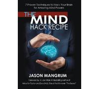 Jason Mangrum The Mind Hack Recipe (Tascabile)
