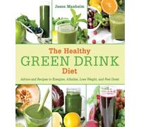 Jason Manheim The Healthy Green Drink Diet (Copertina rigida)