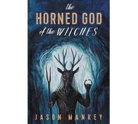 Jason Mankey The Horned God of the Witches (Tascabile)