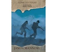 Jason Manning Gone to Texas (Tascabile)