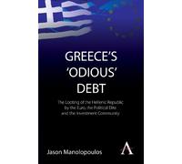 Jason Manolopoulos Greece's 'Odious' Debt (Tascabile) Anthem Finance