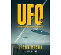 Jason Mason Jan UFOs und die Ringmacher des Saturn: Die NASA entdeck (Tascabile)