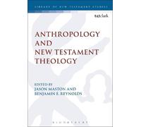 Jason Maston Anthropology and New Testament Theology (Tascabile)