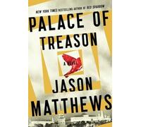 Jason Matthews Palace of Treason (Copertina rigida) Red Sparrow Trilogy