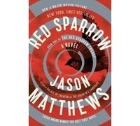 Jason Matthews Red Sparrow (Tascabile) Red Sparrow Trilogy