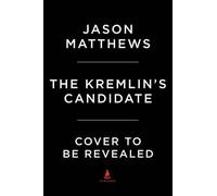 Jason Matthews The Kremlin's Candidate (Copertina rigida) Red Sparrow Trilogy