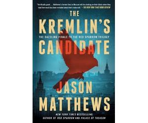 Jason Matthews The Kremlin's Candidate (Tascabile) Red Sparrow Trilogy