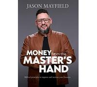 Jason Mayfield Money From The Master's Hand (Copertina rigida)