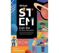 Jason McKenna What Stem Can Do for Your Classroom (Tascabile)