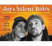 Jason Mewes Kevin Jay & Silent Bob's Blueprints for Destroying Ever (Tascabile)
