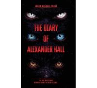 Jason Michael Fruge The Diary of Alexander Hall (Copertina rigida)