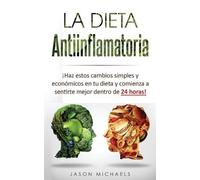 Jason Michaels La Dieta Antiinflamatoria (Tascabile)