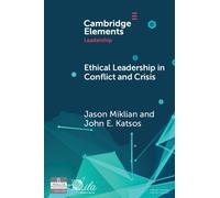 Jason Miklian John E. Katso Ethical Leadership in Conflict and Crisi (Tascabile)