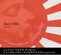 Jason Miles To Grover With Love: Live in Japan (CD) Album