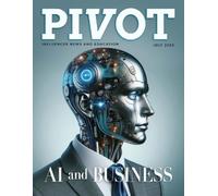 Jason Miller Chris O'Byrne Pivot Magazine Issue 25: AI and Business (Tascabile)