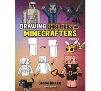 Jason Miller Drawing Chibi Mobs for Minecrafters (Tascabile)