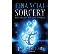 Jason Miller Financial Sorcery (Tascabile)