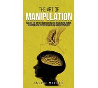 Jason Miller The Art of Manipulation (Copertina rigida)